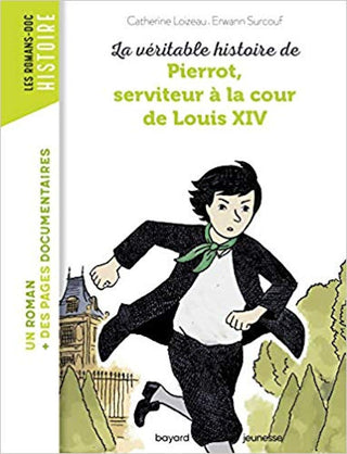 La véritable histoire de Pierrot, serviteur à la cour de Louis XIV | Foreign Language and ESL Books and Games