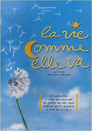 Vie comme elle va, la