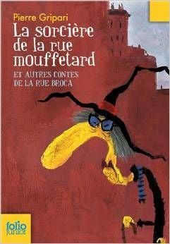 Sorcière de la rue Mouffetard et autres contes de la rue Broca, La