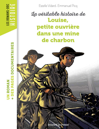 La véritable histoire de Louise, petite ouvrière dans une mine de charbon by Estelle Vidard. Louise a 9 ans. 