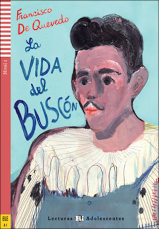La Vida del Buscón by Francisco de Quevedo. Nivel 1 