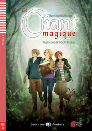 Le Chant Magique by Dominique Guillemant. 600 words. Illustrations de Richolly Rosazza.