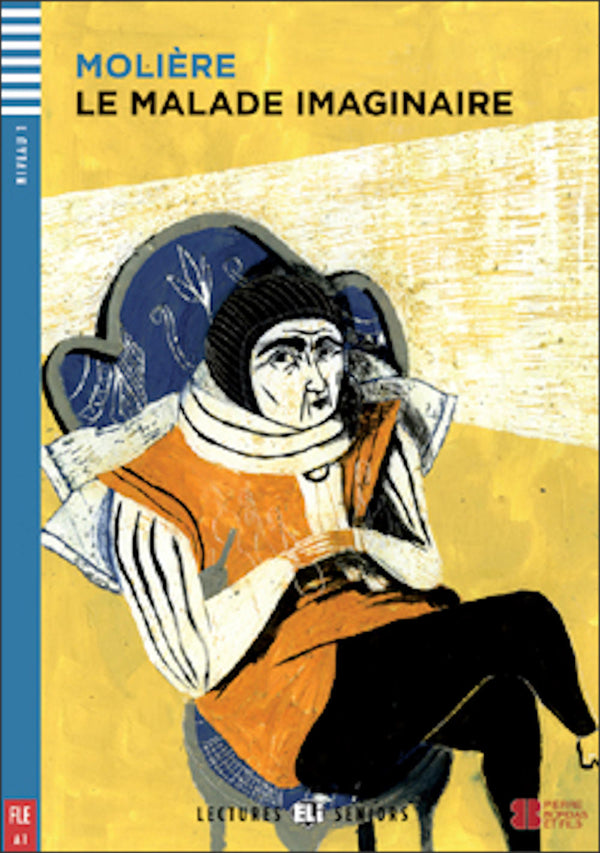Le malade imaginaire by Molière. Dossiers et activités de Domitille Hatuel Niveau 1 - 600 mots. La pièce tourne essentiellement autour d’Argan