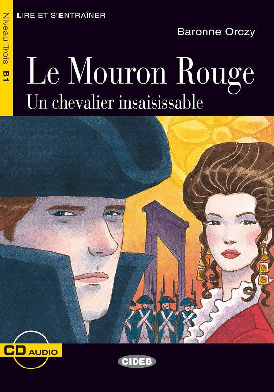 B1 - Le Mouron Rouge. Un chevalier insaisissable | Foreign Language and ESL Books and Games