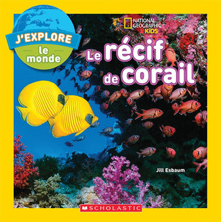 Niveau 3 - J'Explore le monde: Le récif de corail | Foreign Language and ESL Books and Games