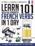 Learn 101 French Verbs in 1 Day by Rory Ryder. The fast, fun and easy way to learn Verbs.