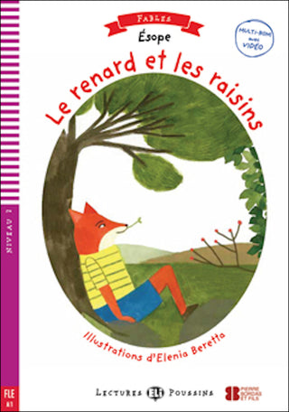 Le renard et les raisins book and cd-rom by Ésope. Adaptation et activités de Dominique Guillemant. Illustrations d’Elenia Beretta. Niveau 2