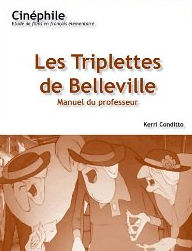 Triplettes de Belleville, Les - Cinéphile Manuel du professeur | Foreign Language and ESL Books and Games