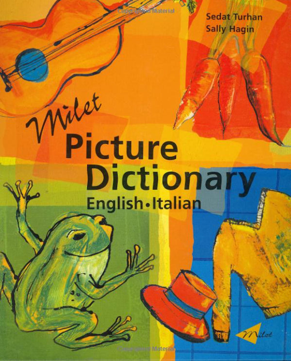 Milet Picture Dictionary - English-Italian - Introducing a vibrant and original picture dictionary in Italian and English 