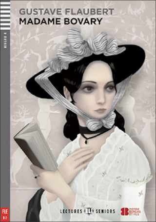 Madame Bovary book and CD by Gustave Flaubert. Niveau 4 - B2. Adaptation, dossiers et activités : Monique Blondel.