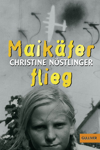 Maikäfer flieg by Christine Nöstlinger. Eine  Familiengeschichte aus dem Nachkriegs-Wien, voll Komik und Tragik.