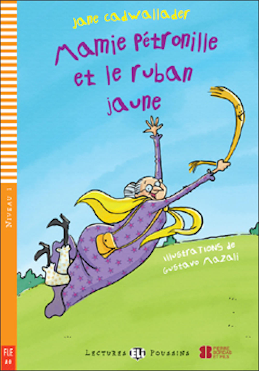 Mamie Pétronille et le ruban jaune book and free downloadable audio by Jane Cadwallader. Level 1 of the Poussins series 