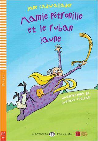 Mamie Pétronille et le ruban jaune book and free downloadable audio by Jane Cadwallader. Level 1 of the Poussins series 