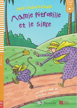 Mamie Pétronille et le singe by Jane Cadwallader. Level 1 of the Poussins series (100 words). Now with downloadable audio.