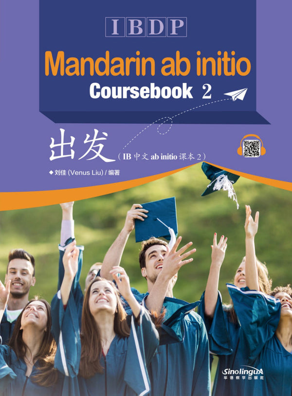 Mandarin ab initio Coursebook 2 - CHUFA is a two-volume textbook designed for IBDP Mandarin ab initio courses. It can also serve as an IBDP Mandarin ab initio coursebook