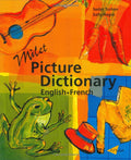 Milet Picture Dictionary - English-French - Introducing a vibrant and original picture dictionary in French and English 