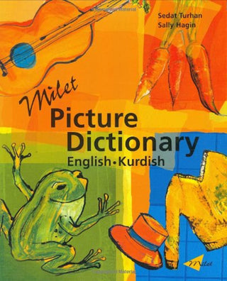 Milet Bilingual Picture Dictionary - Kurdish - English - Introducing a vibrant and original picture dictionary in Kurdish and English
