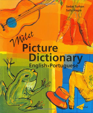 Milet Picture Dictionary - Bilingual - Portuguese by Sedat Turhan and Sally Hagin. A vibrant and original picture dictionary in Portuguese and English