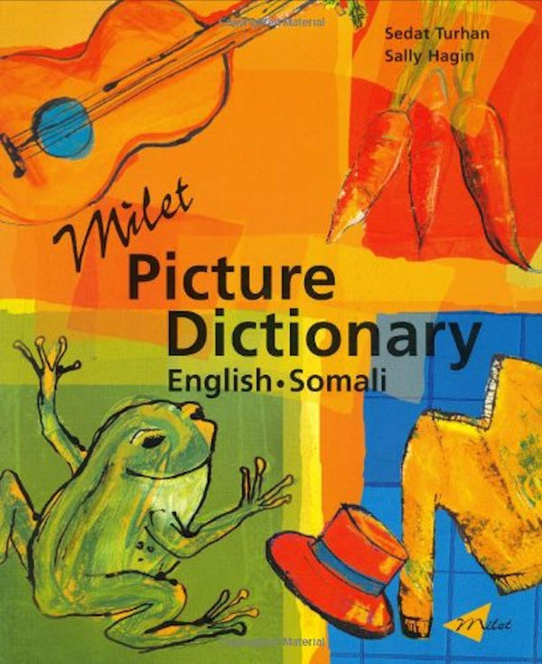 Milet Picture Dictionary - English-Somali - Introducing a vibrant and original picture dictionary in Somali and English