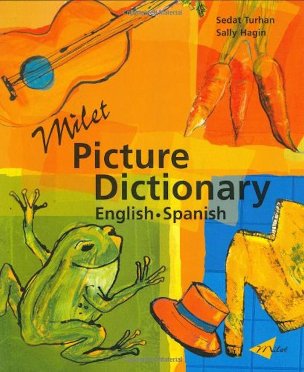 Milet Picture Dictionary - English-Spanish - A vibrant and original picture dictionary in Spanish and English 