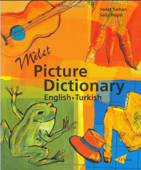 Milet Picture Dictionary - English-Turkish - A vibrant and original picture dictionary in Turkish and English
