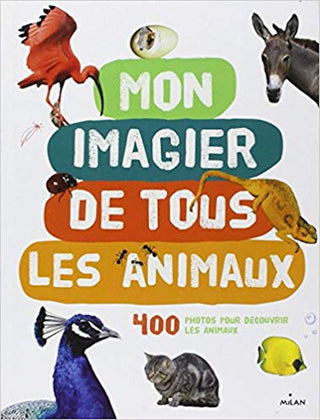 Mon Imagier de tous les animaux | Foreign Language and ESL Books and Games