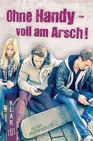 Ohne Handy - voll am Arsch! by Florian Buschendorff