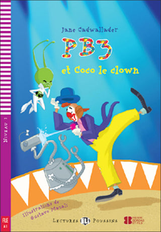 PB3 et Coco le Clown by Jane Cadwallader. Illustrations by Gustavo Mazali. Niveau 2 