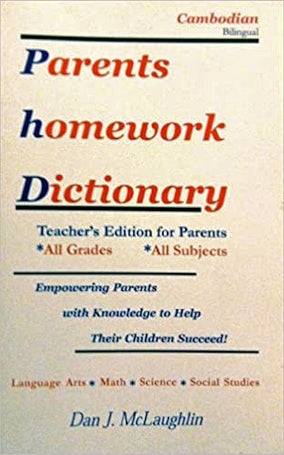 Parent's Homework Dictionary - Cambodian Bilingual Edition