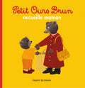 Petit Ours Brun accueille maman by Claude Lebrun. Maman Ours entre à la maison, Petit Ours Brun est heureux de la retrouver. Il ne veut plus la quitter.