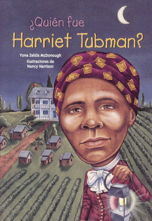 ¿Quién fue Harriet Tubman?