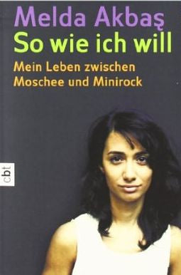 So wie ich will