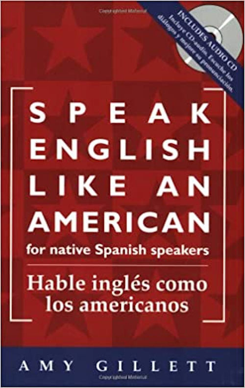 Speak English like an American - For Native Spanish Speakers | Foreign Language and ESL Books and Games
