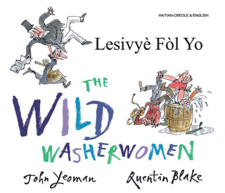 Lesivyè Fòl Yo - The Wild Washerwomen - Haitian Creole Edition | Foreign Language and ESL Books and Games