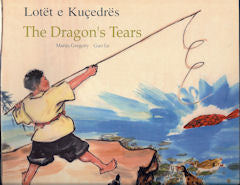 Dragon's Tears, The - Bilingual Albanian Edition | Foreign Language and ESL Books and Games