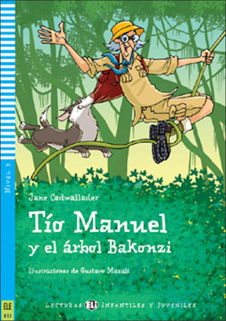 Tí­o Manuel y el árbol Bakonzy by Jane Cadwallader. Nivel 3