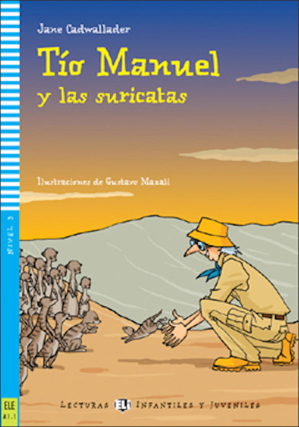 Tío Manuel y las Suricates by Jane Cadwallader