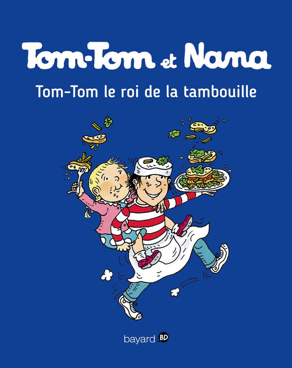 Tom-tom et Nana - Tom-Tom le roi de la tambouille Tome 3 | Foreign Language and ESL Books and Games