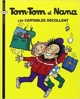 Tom-Tom et Nana - Les Cartables Décollent tome 4 | Foreign Language and ESL Books and Games