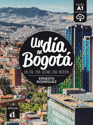 Un día en Bogotá - Required summer reader for AIS rising SLA Intermediate Mid.    by Ernesto Rodriguez. B1. 