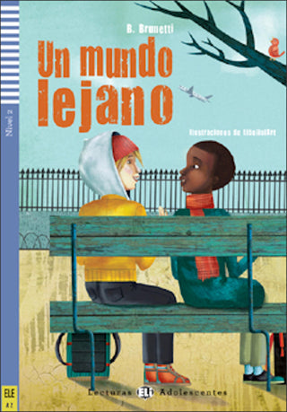 Un mundo lejano by B. Brunetti. Level 2 - A2, 800 words. Reducción lingüística, actividades y reportajes de Cristina Bartoloné Martínez. Ilustraciones de LibellulArt.