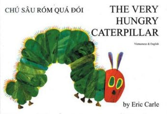 Very Hungry Caterpillar, The - Bilingual Vietnamese Edition