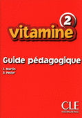Vitamine 2 Guide Pédagogique | Foreign Language and ESL Books and Games