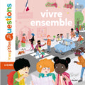Vivre ensemble - Mes p'tites questions - 6-8 ans - Milan.