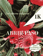 Abrir Paso 1K - Las culturas indí­genas