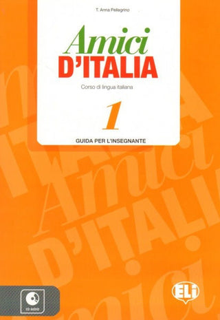 Amici d’Italia 1 - Guida per l’insegnante + 3 CD Audio | Foreign Language and ESL Books and Games