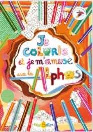 Je colorie et je m'amuse avec les Alphas | Foreign Language and ESL Books and Games
