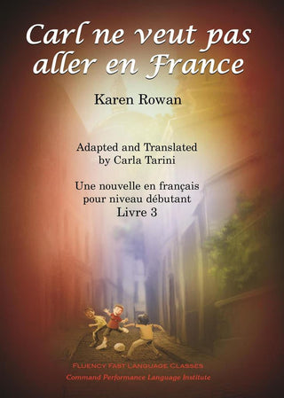 Level 0 - Carl ne veut pas aller en France | Foreign Language and ESL Books and Games