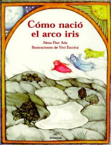 Cómo Nació El Arco Iris | Foreign Language and ESL Books and Games