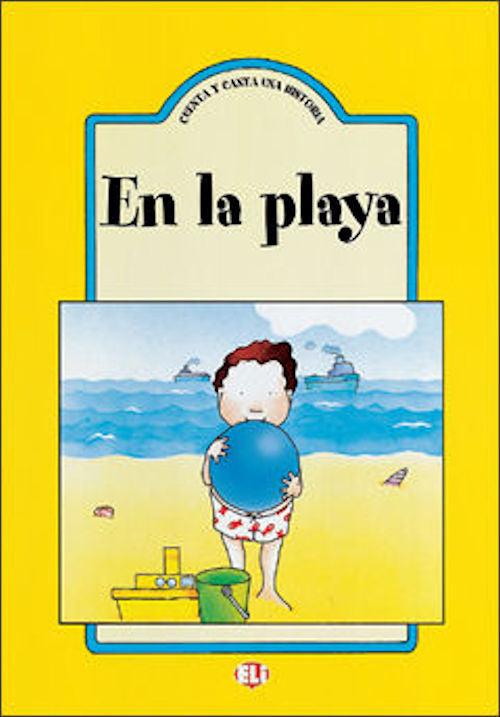 En la playa big book and cd En la playa book and cd - easiest book in the series "Cuenta y Canta una Historia" A través de ilustraciones gigantes, 